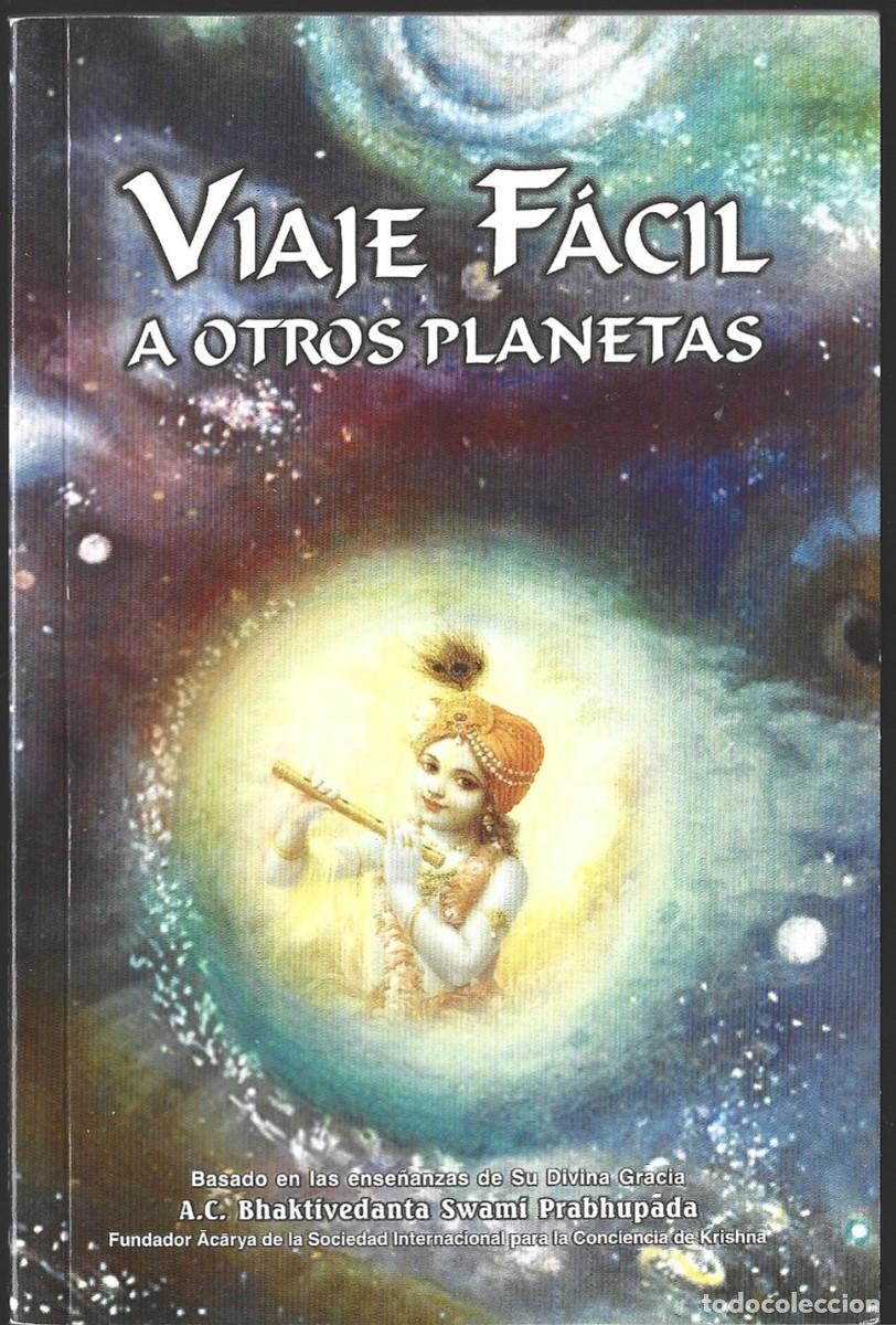 Libros de segunda mano: A.C. Bhaktivedanta Swami PRABHUPADA (basado en sus ense&ntilde;anzas): Viaje f&aacute;cil a otros planetas. (2010)