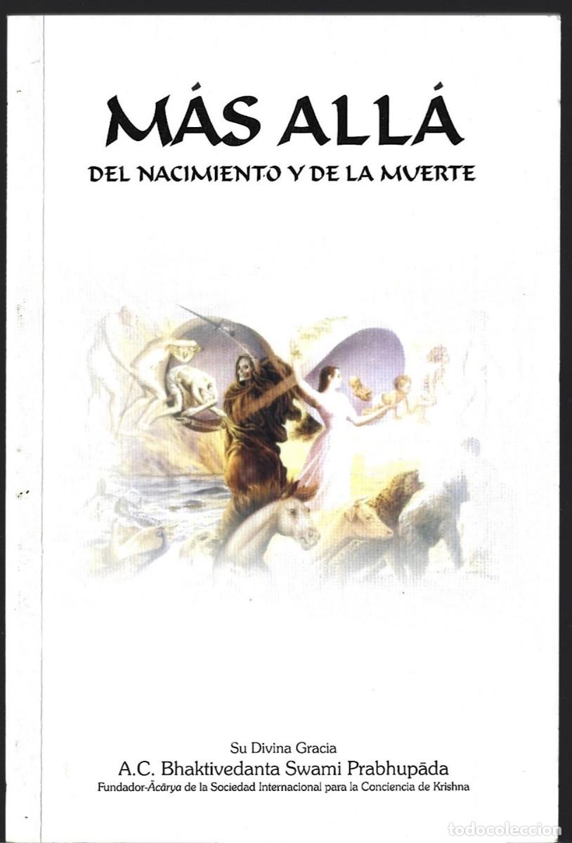 Libros de segunda mano: A.C. Bhaktivedanta Swami PRABHUPADA : M&aacute;s all&aacute; del nacimiento y de la muerte. (2010)