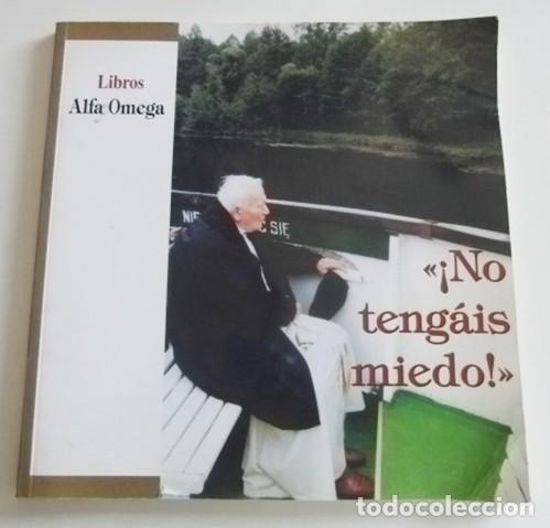 Libros de segunda mano: &iexcl;NO TENG&Aacute;IS MIEDO ! LIBRO JUAN PABLO II PAPA RELIGI&Oacute;N CRISTIANA CRISTIANISMO FOTOS PENITENCIA PERD&Oacute;