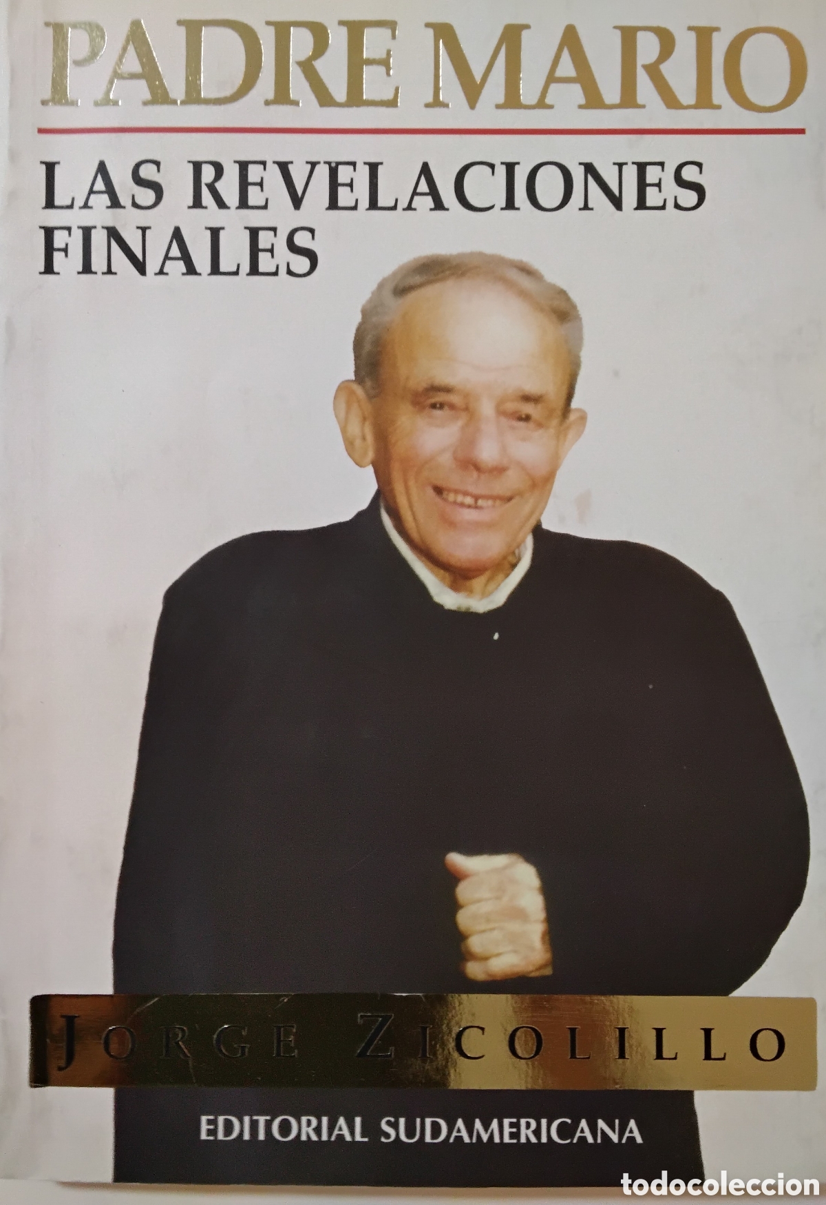 Libros de segunda mano: Jorge Zicolillo &ndash; Padre Mario. Las revelaciones finales &ndash; Editorial Sudamericana &ndash; 1996