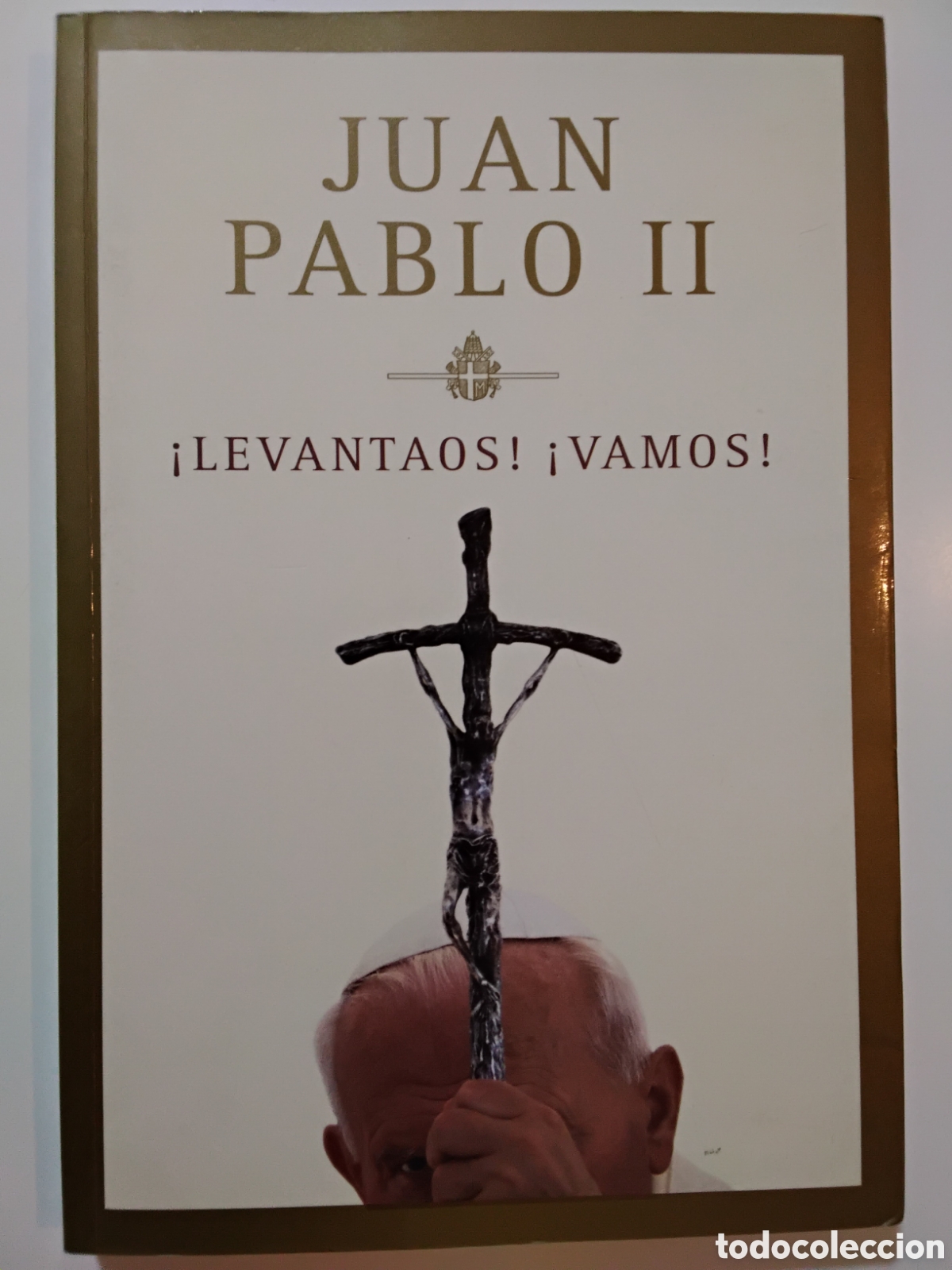 Libros de segunda mano: Juan Pablo II / Karol Wojtyła &ndash; &iexcl;Levantaos! &iexcl;Vamos! &ndash; Editorial Sudamericana &ndash; 2004