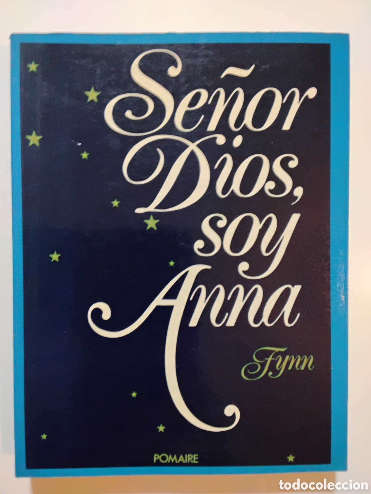 Second hand books: Fynn &ndash; Se&ntilde;or Dios, soy Anna &ndash; Editorial Pomaire &ndash; 1977