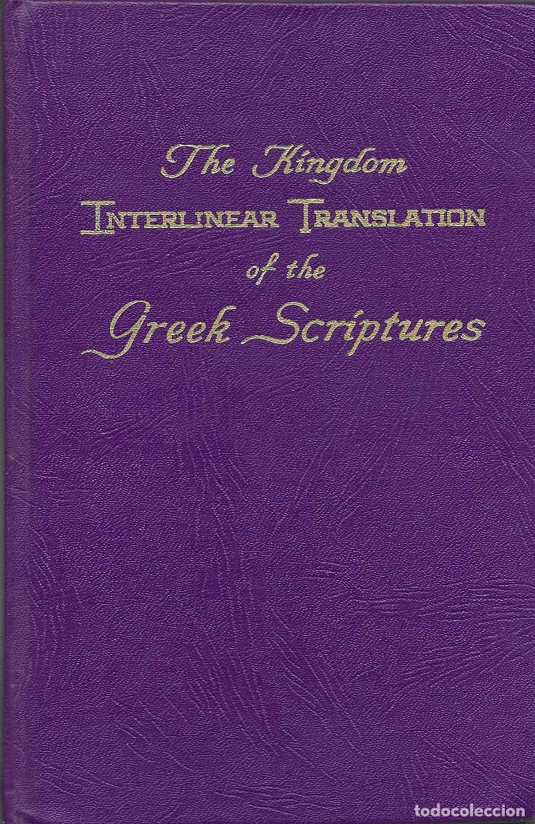 Libros de segunda mano: Religi&oacute;n. The Kingdom Interlinear traslation og the Greek Scr&iacute;ptures. Testigos de Jehov&aacute;
