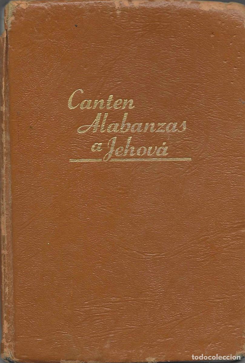 Libros de segunda mano: Religi&oacute;n. Canten alabanzas a Jehov&aacute;. Testigos de Jehov&aacute;. 1986