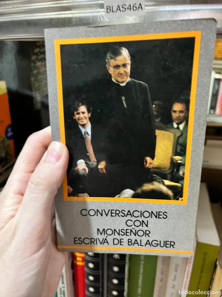 Libros de segunda mano: BLAS46A CONVERSACIONES CON MONSE&Ntilde;OR ESCRIVA DE BALAGUER