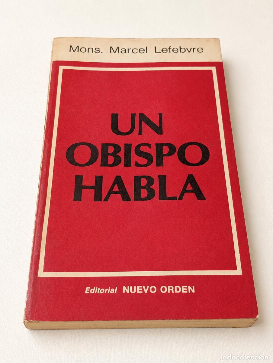 Libros de segunda mano: Marcel Lefebvre &ndash; Un obispo habla &ndash; Editorial Nuevo Orden &ndash; 1977