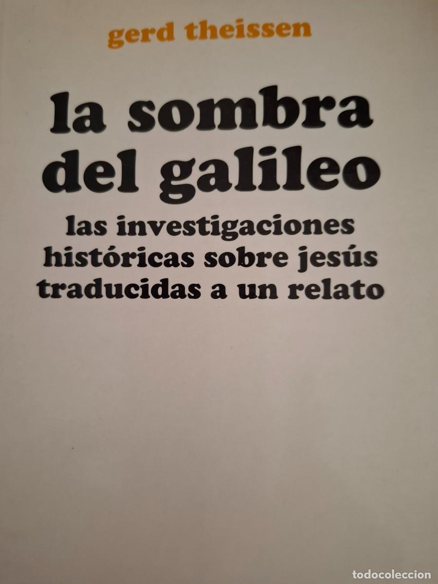 Libri di seconda mano: la sombra del Galileo Gerd Theissen -investigaciones hist&oacute;ricas sobre Jes&uacute;s traducidas a un relato-
