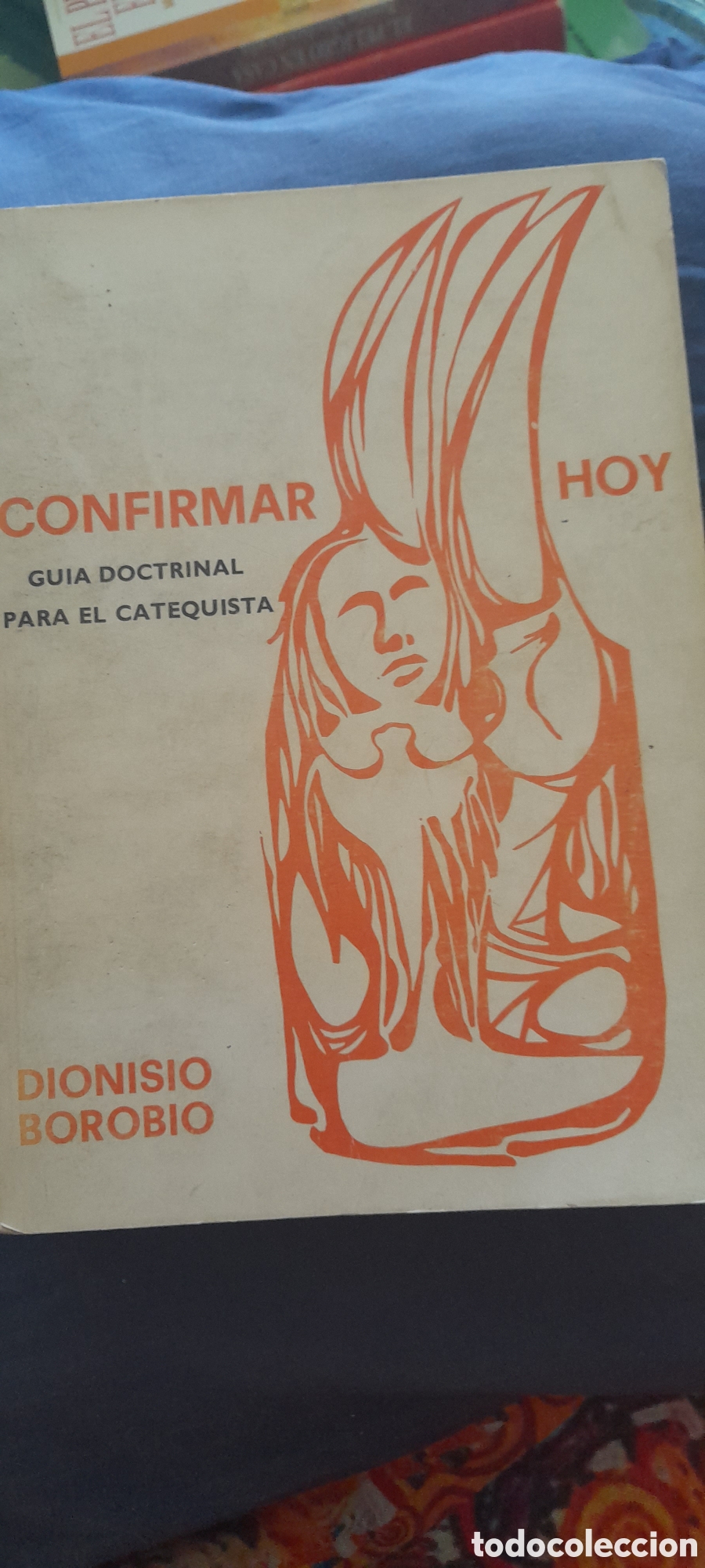 Libros de segunda mano: Confirmar hoy.Tomo ll Dionisio Borobio