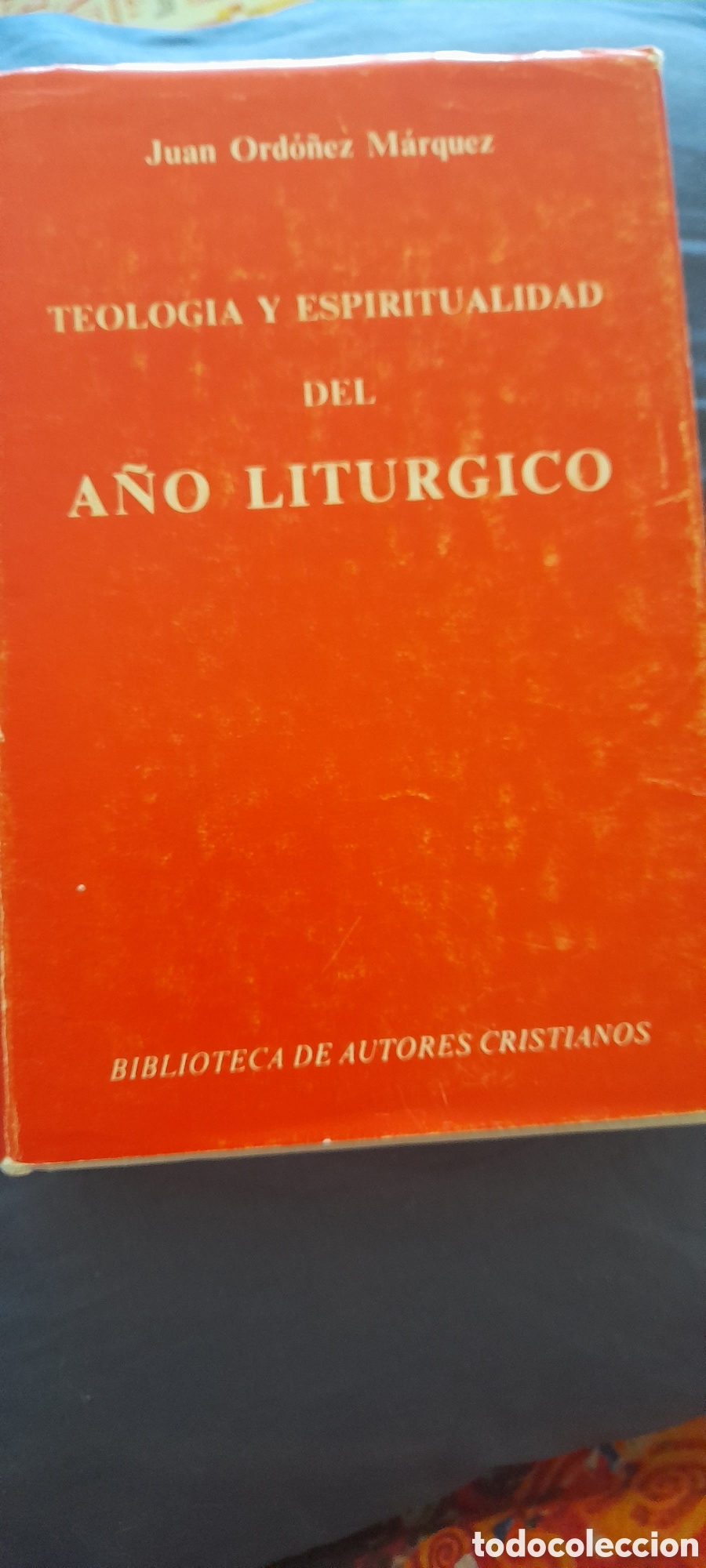 Libros de segunda mano: Teolog&iacute;a y espiritualidad del a&ntilde;o lit&uacute;rgico. Jos&eacute; Ordo&ntilde;ez M&aacute;rquez