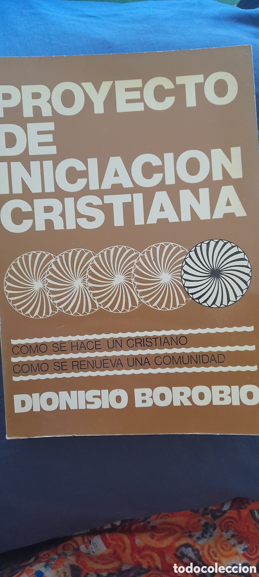 Libros de segunda mano: Proyecto de iniciaci&oacute;n cristiana. Dionisio Borobio