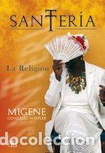 Libros de segunda mano: Santer&iacute;a: La Religi&oacute;n
