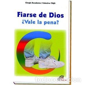 Libros de segunda mano: Fiarse de Dios: &iquest;Vale la pena? (Talante joven)