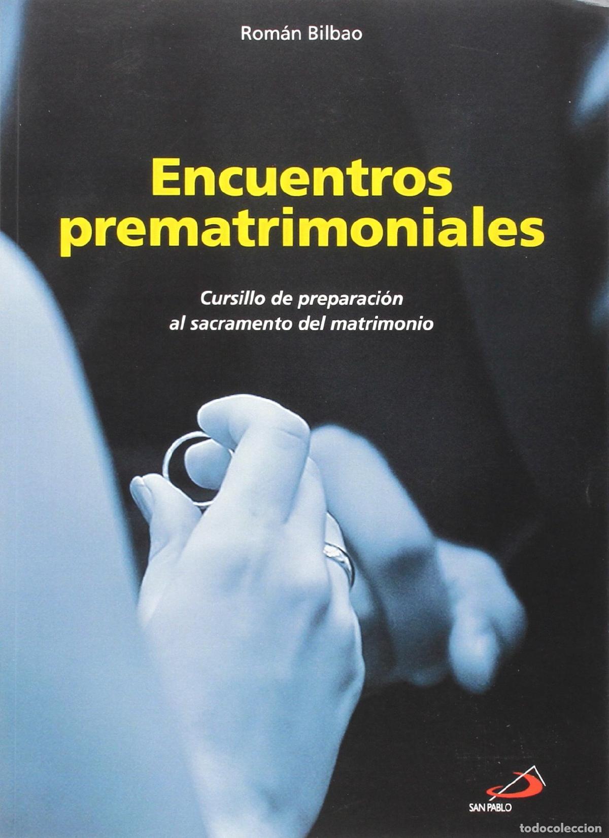 Libros de segunda mano: Encuentros prematrimoniales: Cursillo de preparaci&oacute;n al sacramento del matrimonio (Libros de la Comu