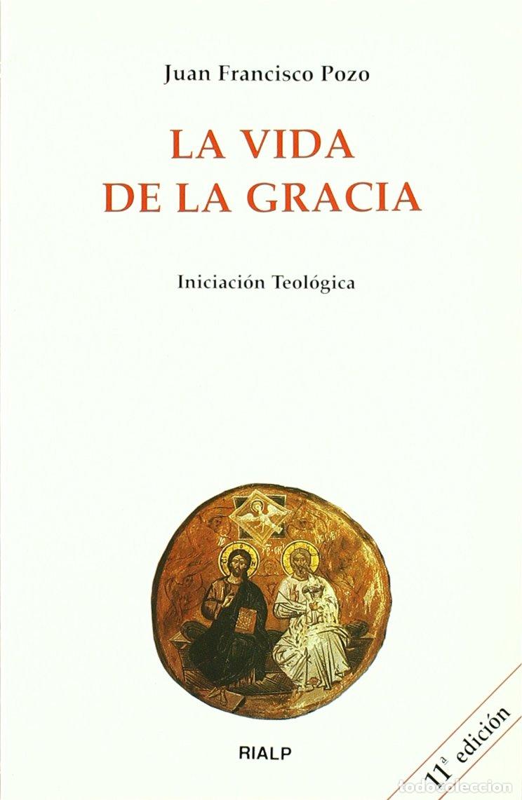 Gebrauchte B&uuml;cher: La vida de la Gracia (Biblioteca de Iniciaci&oacute;n Teol&oacute;gica)