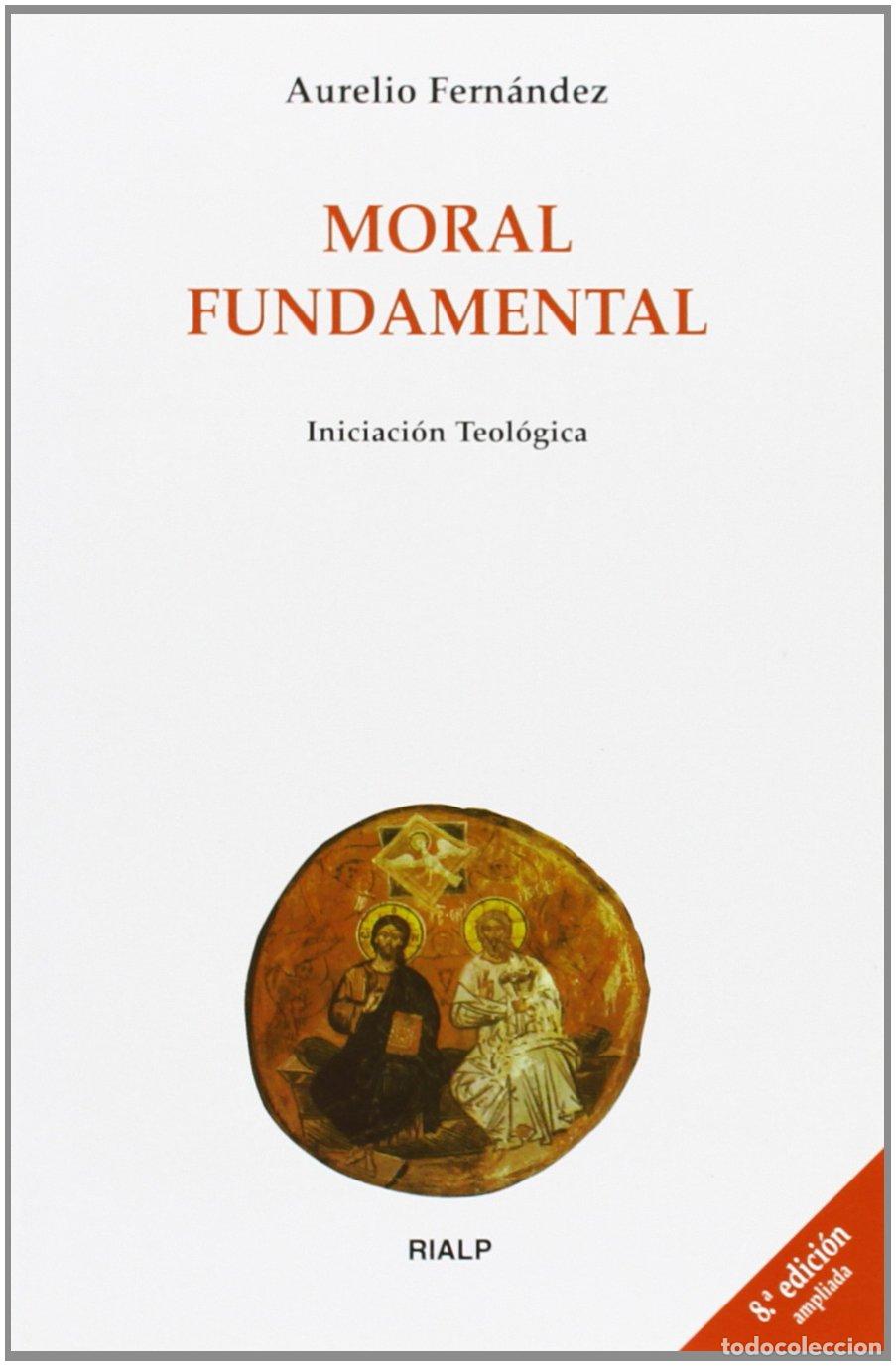 Libros de segunda mano: Moral fundamental (Biblioteca de Iniciaci&oacute;n Teol&oacute;gica)