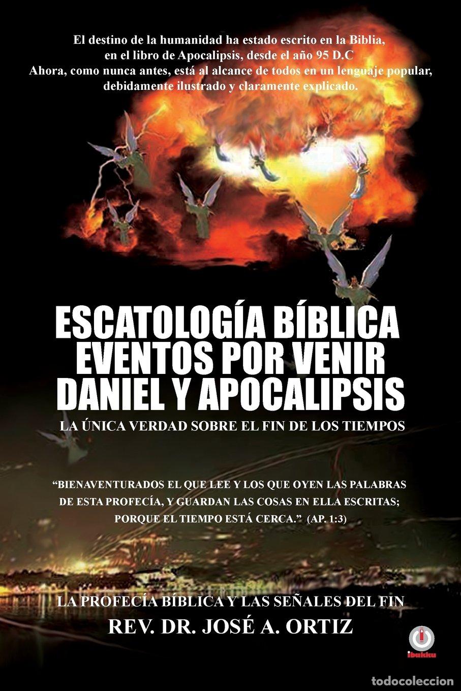 Libros de segunda mano: Escatologia Biblica eventos por venir Daniel y Apocalipsis
