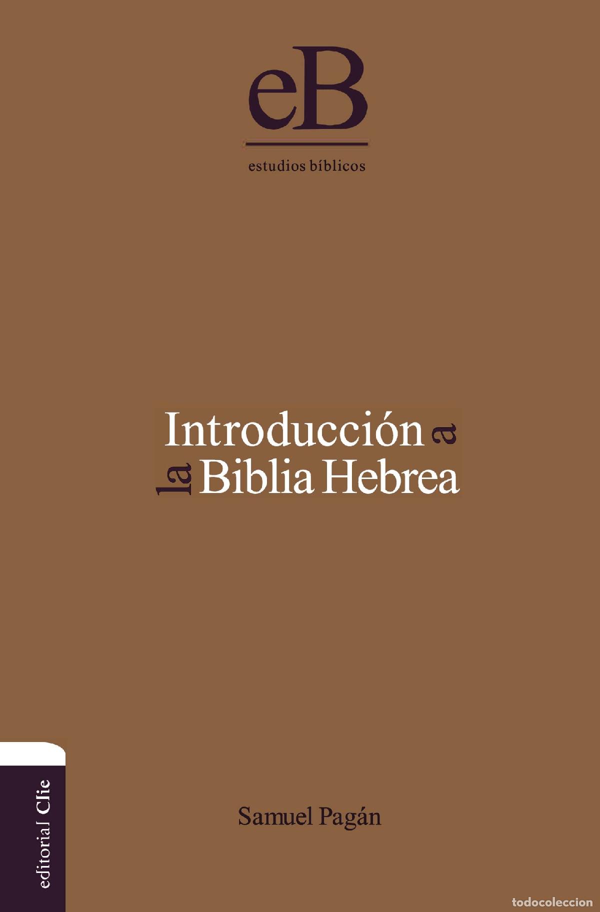 Gebrauchte B&uuml;cher: Introducci&oacute;n A La Biblia Hebrea (COMENTARIOS BIBLICOS)