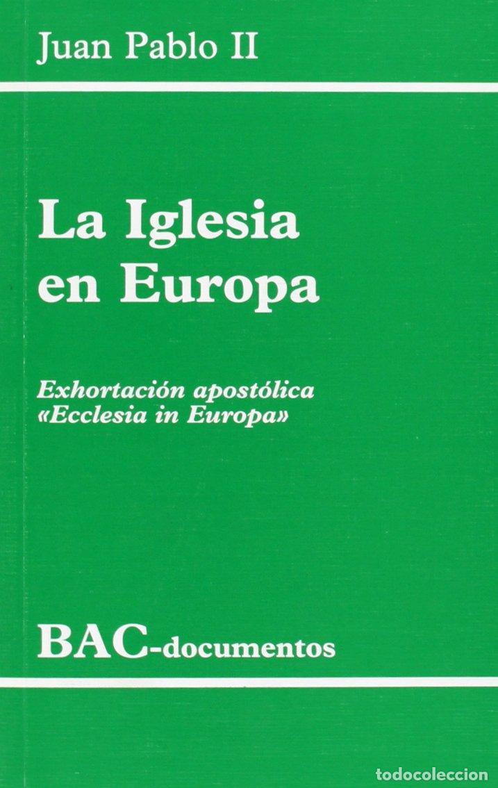 Libros de segunda mano: La Iglesia en Europa. Exhortaci&oacute;n apost&oacute;lica Ecclesia in Europa (DOCUMENTOS)