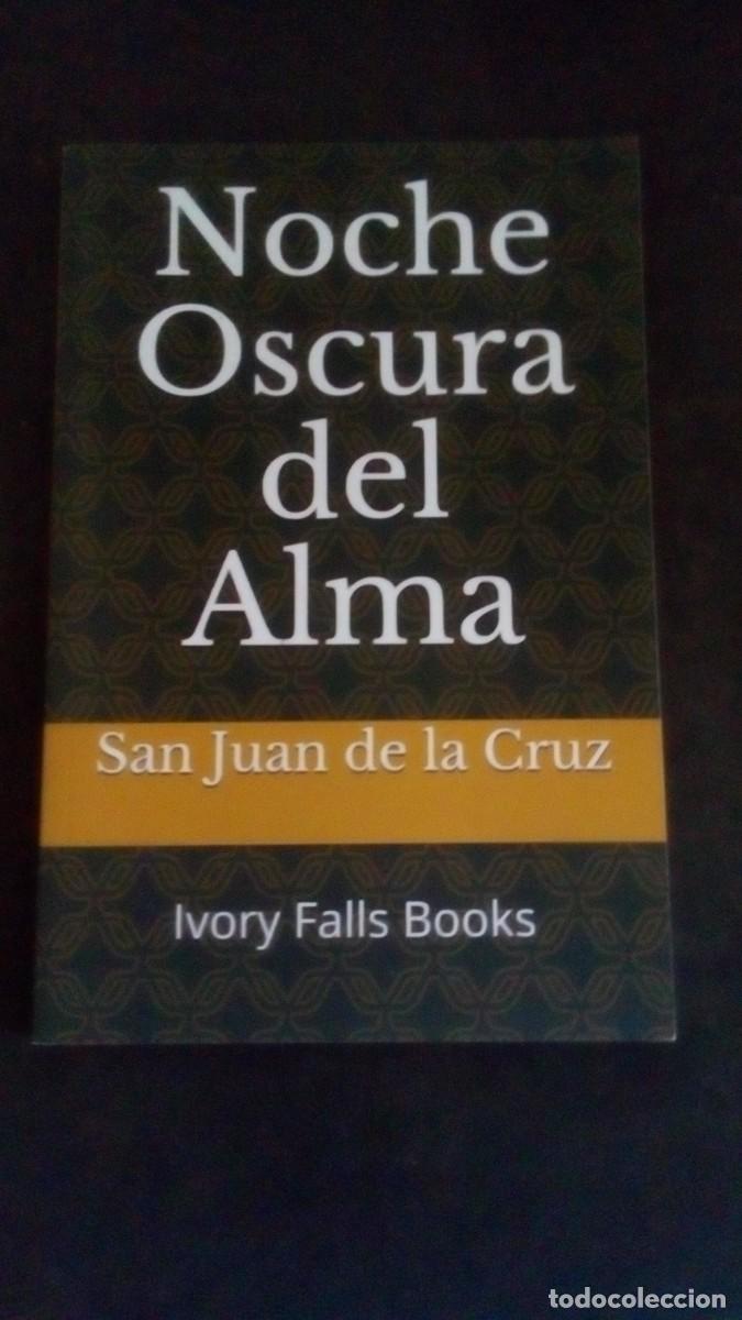Libros de segunda mano: NOCHE OSCURA DEL ALMA-SAN JUAN DE LA CRUZ-IVORY FALLS BOOKS-COMO NUEVO