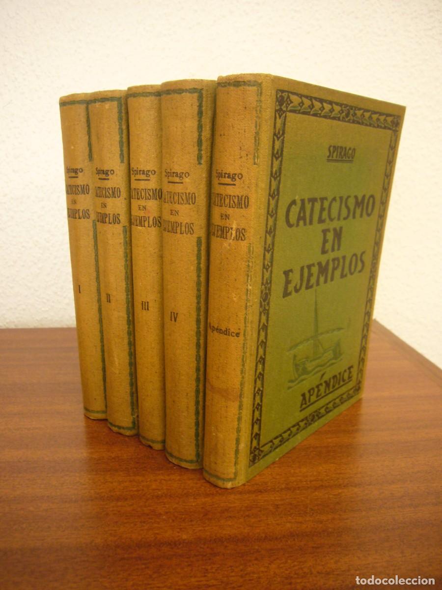 Second hand books: FRANCISCO (FRANZ) SPIRAGO: CATECISMO EN EJEMPLOS VOLS. I, II, III, IV Y V (1928) COMPLETO. MUY RARO.