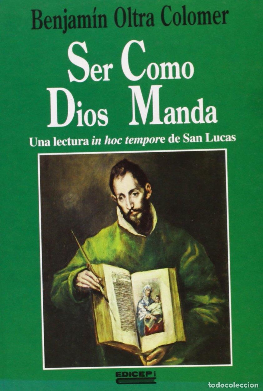 Libros de segunda mano: Ser como dios manda - OLTRA COLOMER - Foto 1