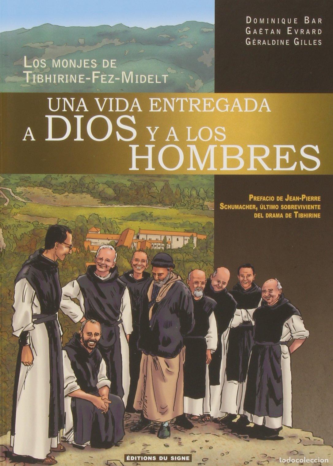 Libros de segunda mano: Una Vida Entregada A Dios Y A Los Hombres. Los Monjes De Tibhirine-Fez-Midelt