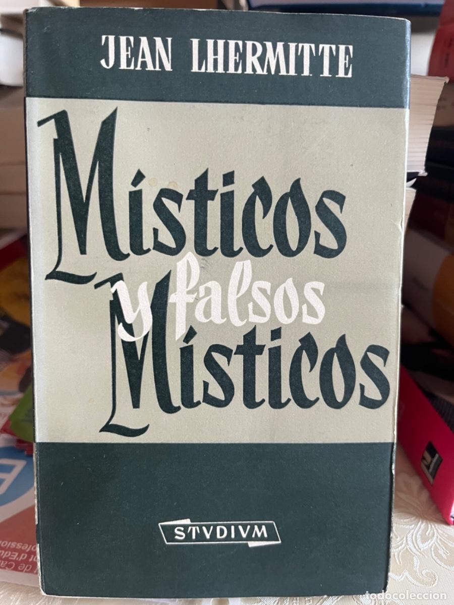 Libros de segunda mano: Lhermitte, Jean.- M&iacute;sticos y falsos m&iacute;sticos