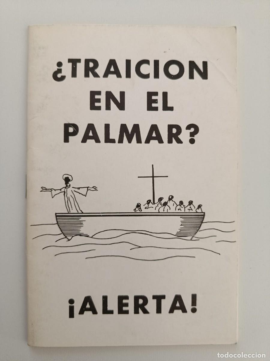 Libros de segunda mano: &iquest;TRAICI&Oacute;N EN EL PALMAR? &iexcl;ALERTA! FOLLETO DE 31 P&Aacute;GINAS