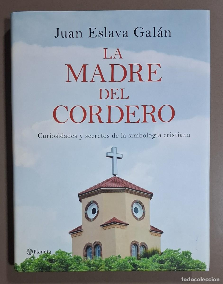 Libros de segunda mano: La madre del cordero. Curiosidades y secretos de la simbolog&iacute;a cristiana. Juan Eslava Gal&aacute;n. Nuevo