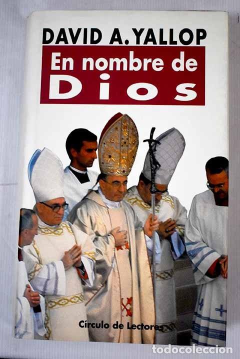 Libros de segunda mano: En nombre de Dios - David A. Yallop - Circulo de lectores - 1994