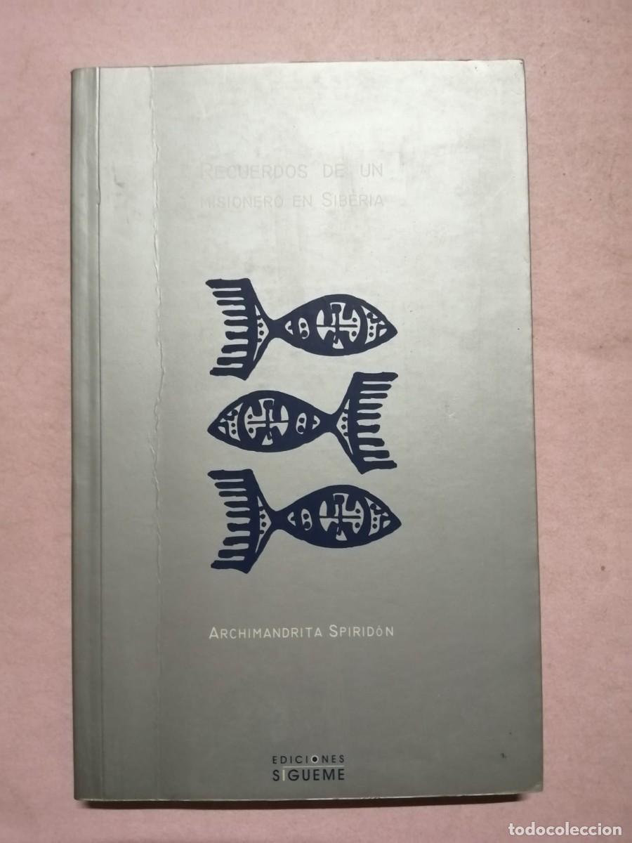 Libros de segunda mano: RECUERDO DE UN MISIONERO EN SIBERIA (ARCHIMANDRITA SPIRIDON)