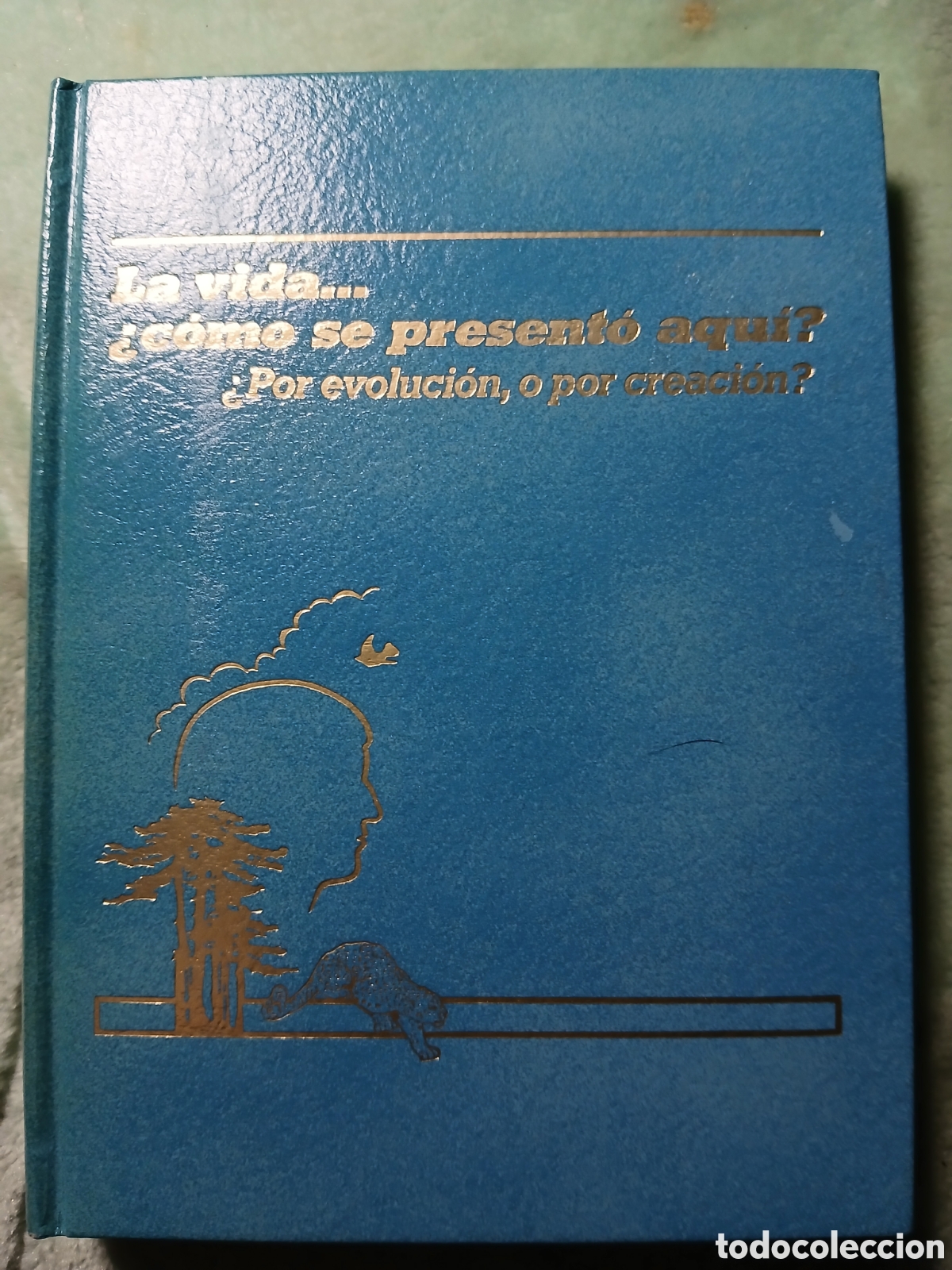 Libros de segunda mano: La vida... &iquest;Como se present&oacute; aqu&iacute;? &iquest;Por evoluci&oacute;n, o por creaci&oacute;n?