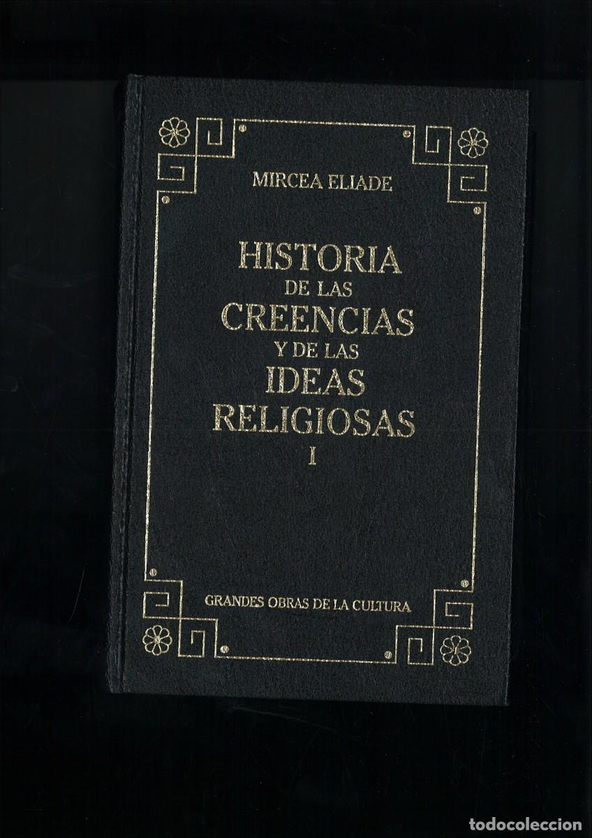 Libros de segunda mano: HISTORIA DE LAS CREENCIAS Y DE LAS IDEAS RELIGIOSAS. Mircea Eliade
