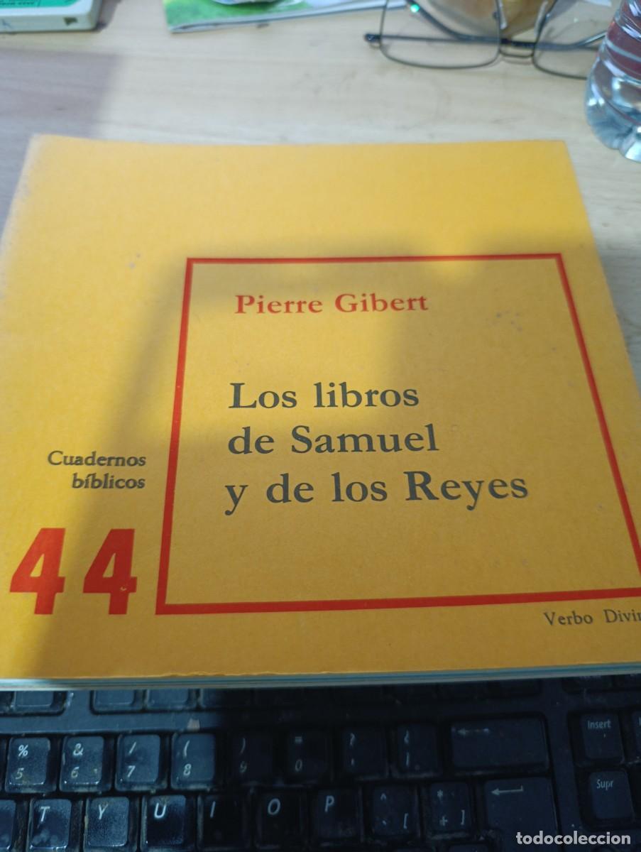Libros de segunda mano: CUADERNOS BIBLICOS. N&ordm; 44 LOS LIBROS DE SAMUEL Y DE LOS REYES. PIERRE GIBERT. EST3B2