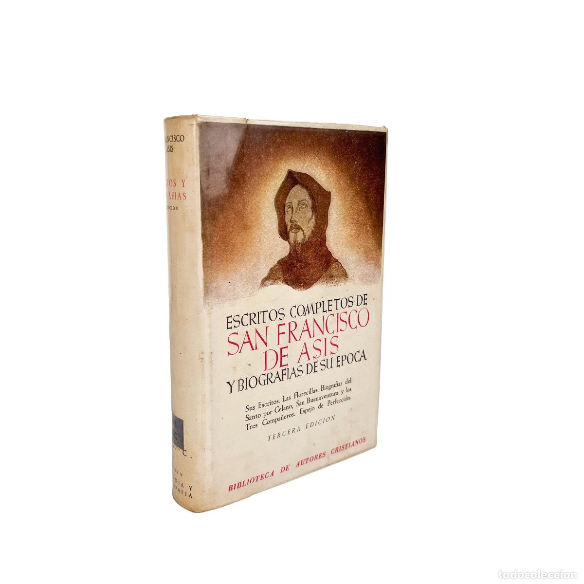 Libros de segunda mano: Escritos Completos de San Francisco de Asis y Biograf&iacute;as de su &Eacute;poca, San Francisco de Asis