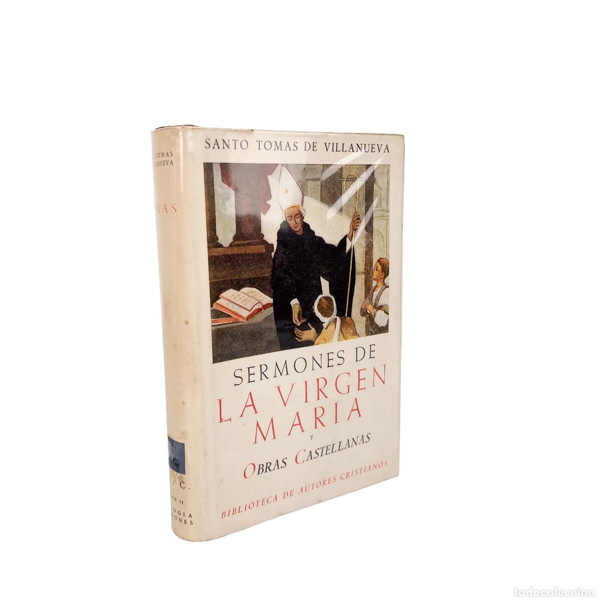 Libros de segunda mano: Sermones de la Virgen Maria y Obras Castellanas, Santo Tomas de Villanueva