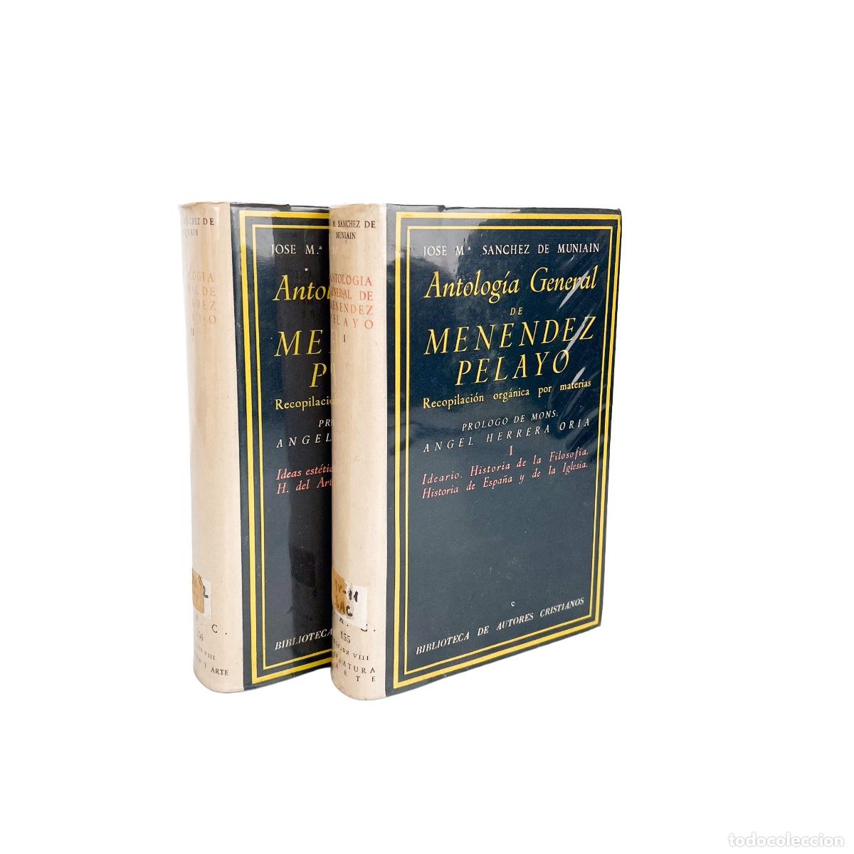 Libros de segunda mano: Antolog&iacute;a General de Menendez Pelayo, Recopilaci&oacute;n org&aacute;nica por materias Tomo I y II, Jose M&ordf; S&aacute;nche
