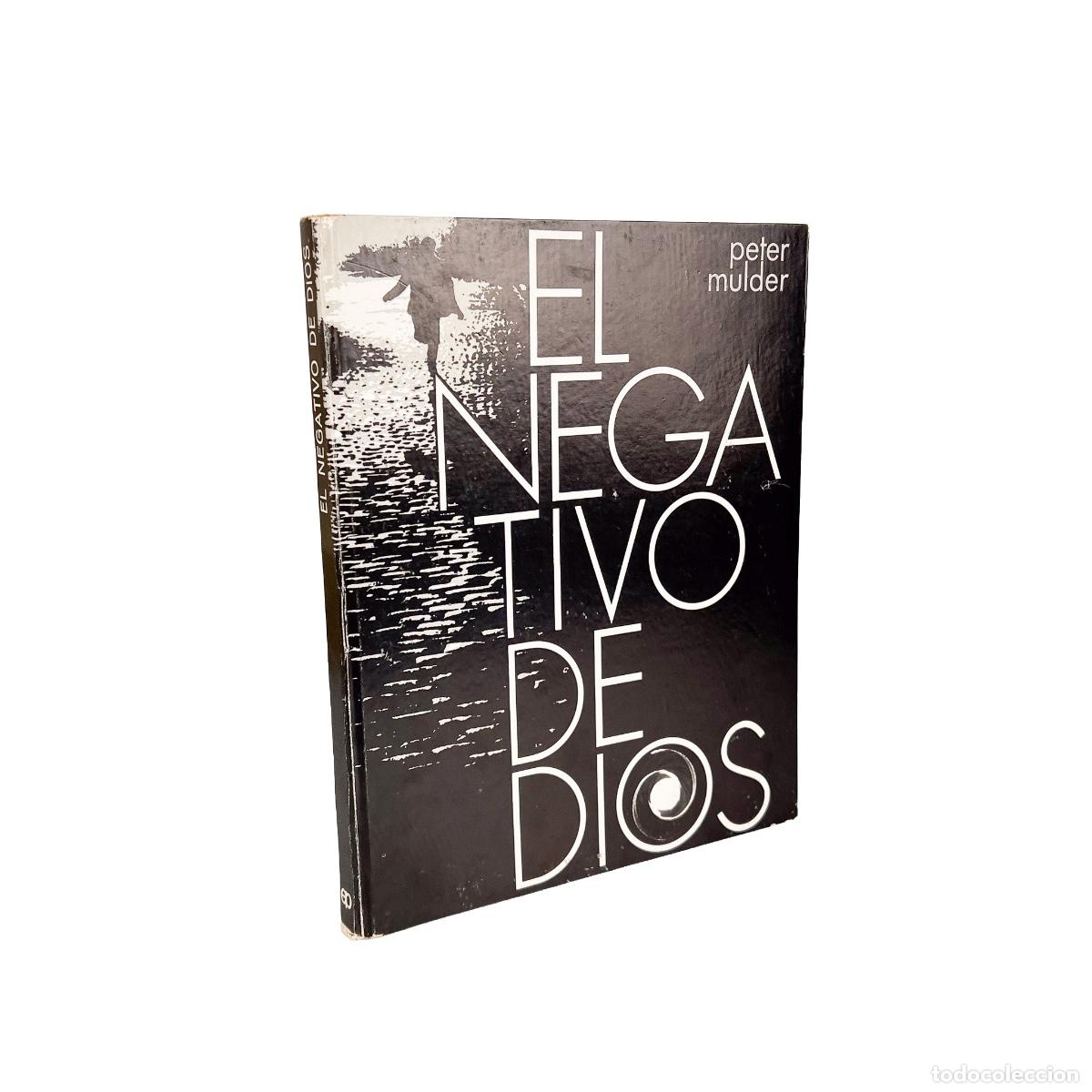 Libros de segunda mano: El Negativo de Dios, Peter Mulder