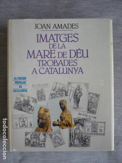 Libros de segunda mano: IMATGES DE LA MARE DE DEU TROBADES A CATALUNYA BARCELONA 1989