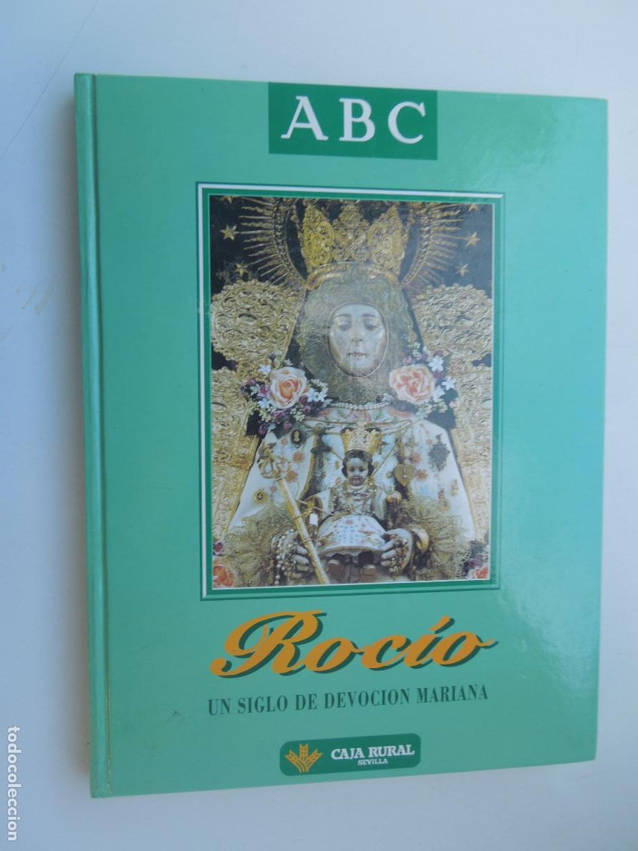 Libros de segunda mano: ROCIO , UN SIGLO DE DEVOCION MARIANA - CAJA RURAL DE SEVILLA - 60 FASCICULOS ENCUADERNADOS