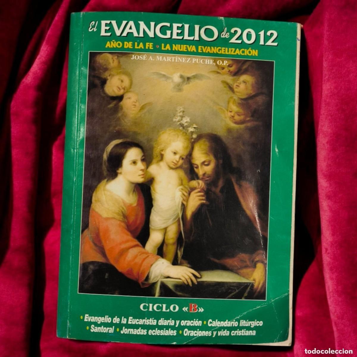 Second hand books: El Evangelio De 2012, A&ntilde;o De La Fe - Ciclo B - Jos&eacute; A Mart&iacute;nez Puche