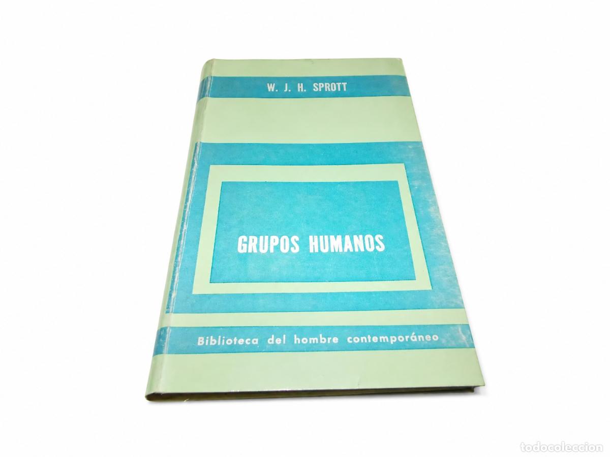 Libros de segunda mano: W. J. H. Sprott &ndash; Grupos humanos &ndash; Paid&oacute;s &ndash; s/d &ndash; LM