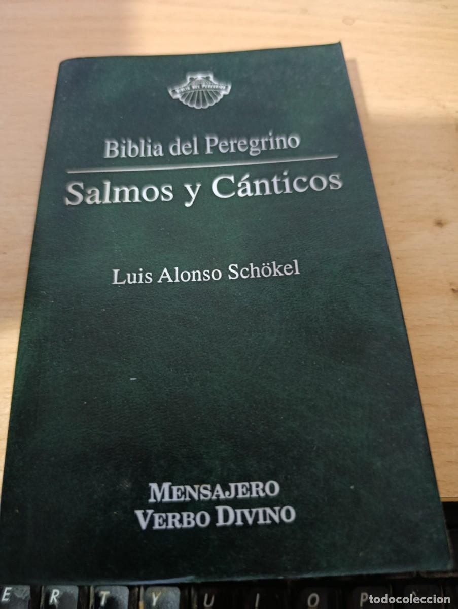 Libros de segunda mano: BIBLIA DEL PREGRINO SALMOS Y CANTICOS. LUIS ALONSO SCHOKEL. EST5B2