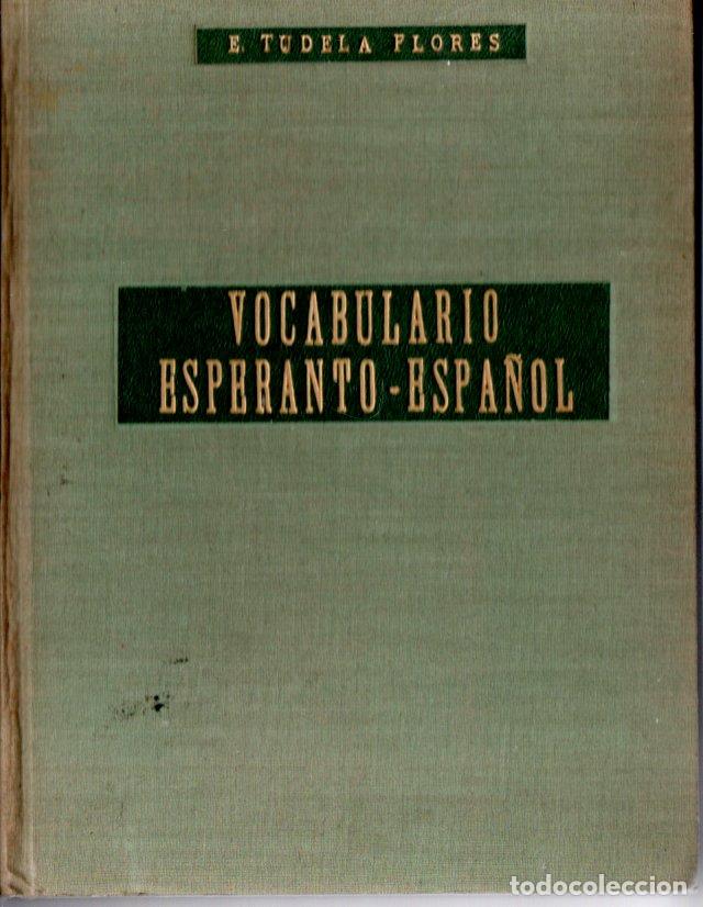 Libros de segunda mano: E. TUDELA FLORES : VOCABULARIO ESPERANTO ESPA&Ntilde;OL (VALENCIA, 1959) PRIEMRA EDICI&Oacute;N
