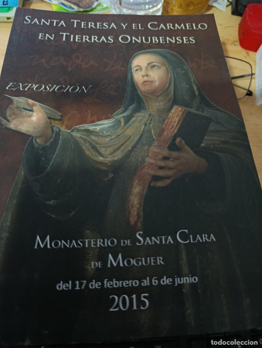 Second hand books: SANTA TERESA Y EL CARMELO EN TIERRAS ONUBENSES EXPOSICION MONASTERIO DE SANTA CLARA DE MOGUER