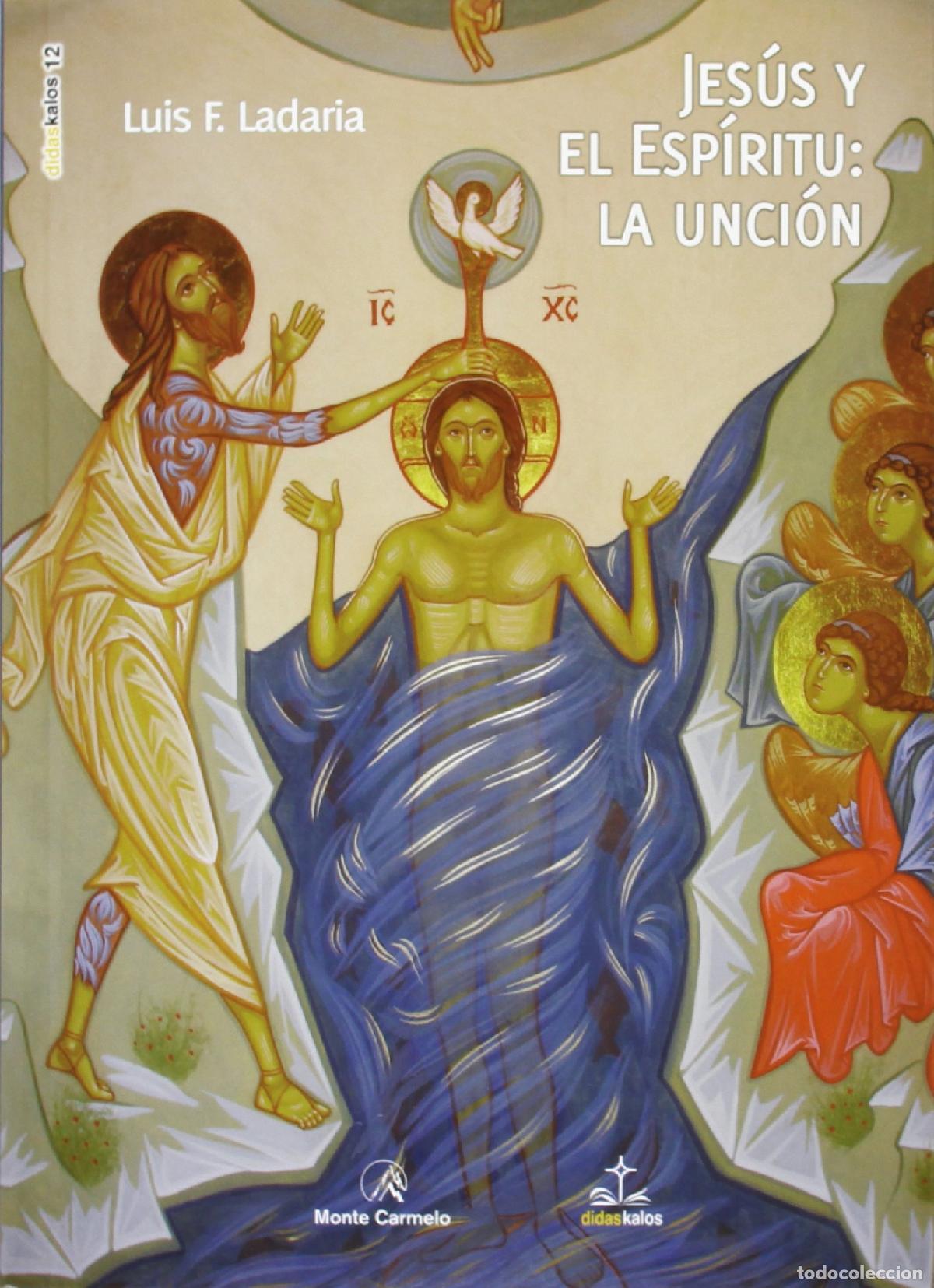 Libros de segunda mano: Jes&uacute;s y el Esp&iacute;ritu: la unci&oacute;n (Didaskalos)