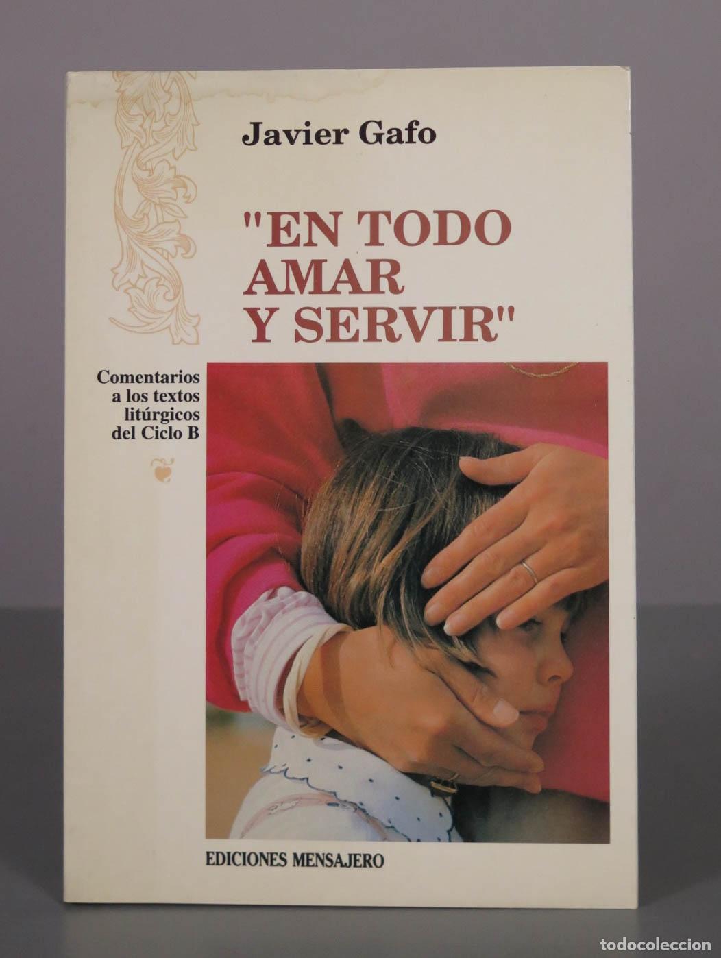 Libros de segunda mano: En todo amar y servir. Ciclo B - Javier Gafo - Ediciones Mensajero