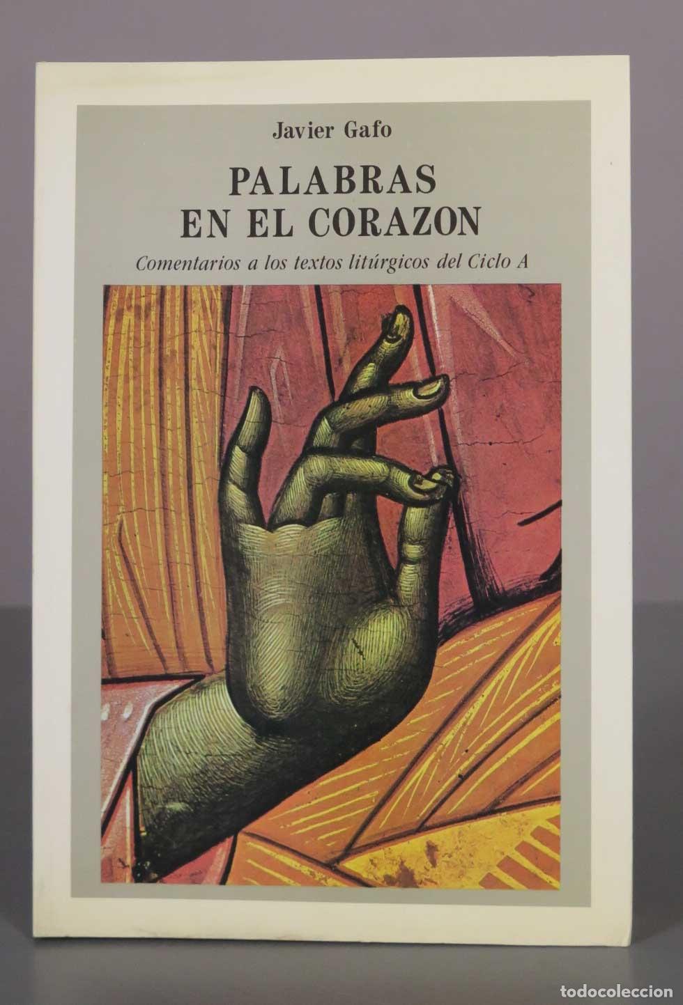 Libros de segunda mano: Palabras en el coraz&oacute;n: Comentarios a los textos lit&uacute;rgicos del Ciclo A - Javier Gafo - Ediciones Me