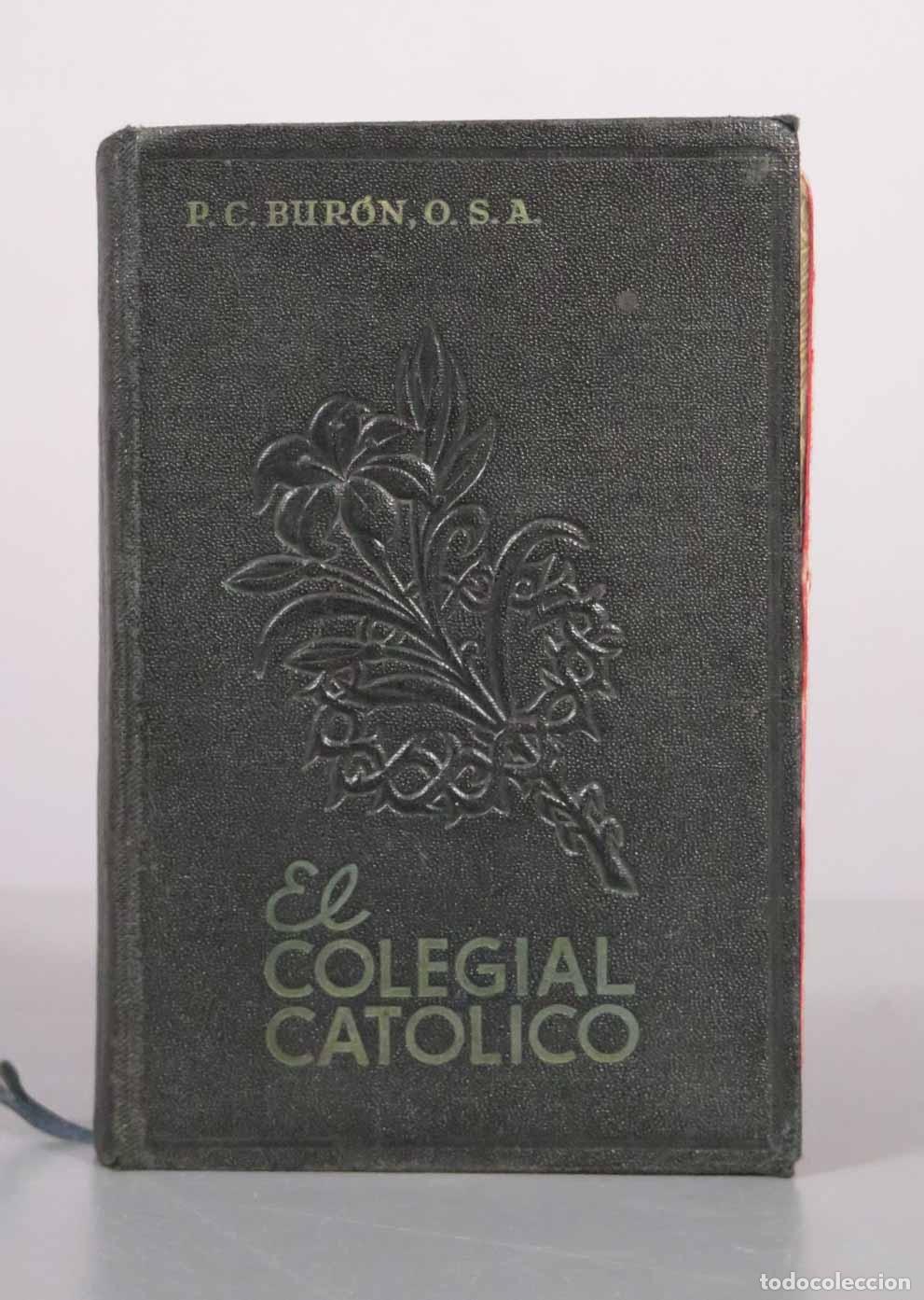 Libros de segunda mano: Devocionario del colegial cat&oacute;lico - R. P. Claudio Bur&oacute;n &Aacute;lvarez - Editorial Coculsa