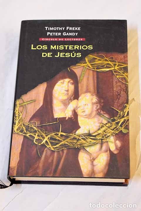 Libros de segunda mano: Los Misterios De Jes&uacute;s. El Origen Oculto De La Religi&oacute;n Cristiana